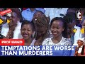Temptations are Worse than Murderers, By: Prof Hamo