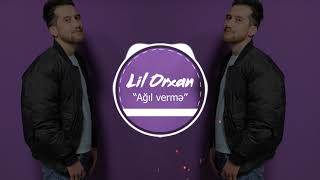 Lil Orxan - Ağıl Vermə ( Audio)