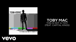 Watch Tobymac This Is Not A Test feat Capital Kings video