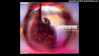 Watch Swervedriver Never Lose That Feeling  Never Learn video