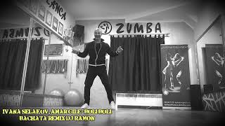 Ivana Selakov I Amar Gile - Boli Boli Bachata Remix Dj Ramon