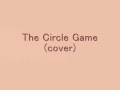 The Circle Game (アグネス・チャン）cover