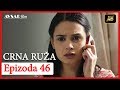 Crna Ruza - Epizoda 46