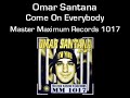 Omar Santana - Come On Everybody