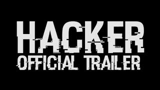 HACKER - Official Trailer