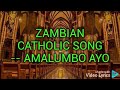 Amalumbo ayo zambian catholic song