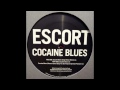 Escort - Cocaine Blues - Greg Wilson Remix