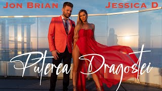 Jon Brian Ft. Jessica D - Puterea Dragostei