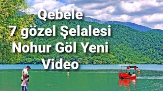 Qebele 7 Gözel Şelalesi Tosu Zengilanli Deprem 2023 İsmayilli Lahic Qebele Gezmeli Yerleri