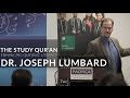 The Study Qur'an: Enhancing Qur'anic Literacy - Dr. Joseph Lumbard