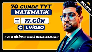 I Ve Ii Bilinmeyenli Denklemler-1 17.Gün - 1.Video 70 Günde Tyt Matematik Kampı 2025