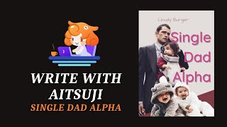 Writing Single Dad Alpha Chapter 35 with Pomodoro 25mins (Abao)