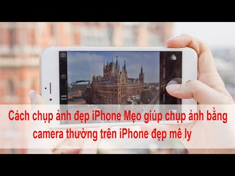 Cách chụp ảnh đẹp iPhone Mẹo giúp chụp ảnh bằng camera thường trên iPhone đẹp mê ly