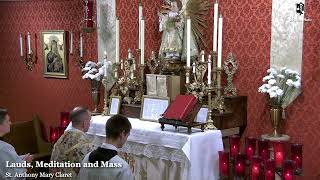 Lauds, Meditation & Holy Mass: 9 AM EASTERN TIME (ET)