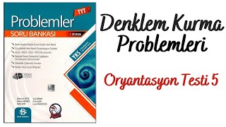 Bilgi Sarmal Problemler-5.Gün/ Denklem Kurma Problemleri Oryantasyon 5.test