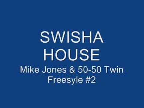 Swisha House - Mike Jones & 50-50 Twin Freestyle