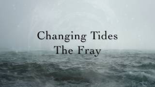 Watch Fray Changing Tides video