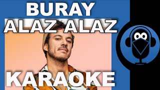 BURAY - ALAZ ALAZ / ( Karaoke )  / Sözleri / Lyrics / Fon Müziği / COVER