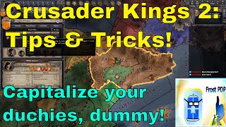 Ck2 Tips Capitalize Your Duchies, Dummy
