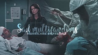 Hurricane | Sad Multifandom