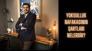 Yoksulluk Nafakasinin Şartlari Nelerdi̇r?
