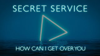 Secret Service — How Can I Get Over You (New Song, 2022)