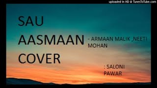 Sau Aasmaan - Armaan Malik , Neeti Mohan Baar Baar Dekho Cover