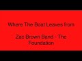 Zac Brown Band - Where the boat leaves from Zac Brown Band - Where the boat leaves from