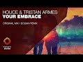 Houce & Tristan Armes - Your Embrace [Emergent Shores]