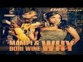 Mampi & Bobi Wine - Why (Official Music Video)