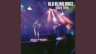 Watch Old Blind Dogs A Mans A Man For A That video