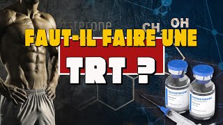 Faut-Il Faire Une Trt ?