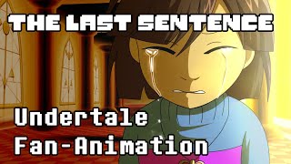 ?Undertale Fan Animation? The Last Sentence