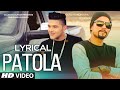 'Patola' Full Song with LYRICS | Guru Randhawa Feat. Bohemia