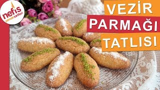 Vezir Parmağı Tatlısı Tarifi - En pratik şerbetli tatlılardan deneyenler çok beğ