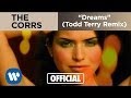 The Corrs - Dreams (Todd Terry Remix) (Official Music Video)