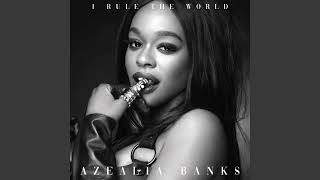 Watch Azealia Banks I Rule The World video