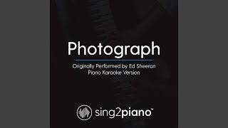 Photograph Originally Performed By Ed Sheeran Piano Karaoke Version Photograph Originally Performed By Ed Sheeran Piano Karaoke Version