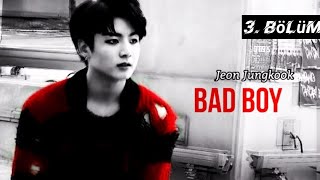 Jungkook ile Hayal Et |•Bad Boy•| 3. Bölüm