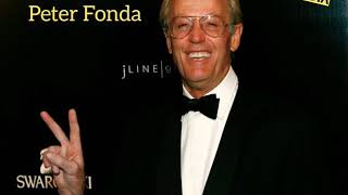 Rip Peter Fonda, Star Of Easy Rider