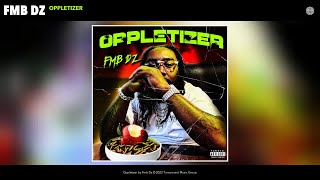 Fmb Dz - Oppletizer (Official Audio)