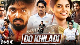 Do Khiladi Full Movie Hindi Dubbed Siddharth, Gv Prakash Kumar, Kashmira Pardeshi