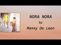Manny De Leon - NORA NORA (Lyric Video) - OPM