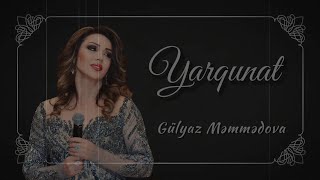 Gülyaz Məmmədova — Yarqunat (Rəsmi Audio)