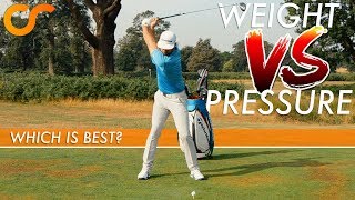 PRESSURE V's WEIGHT IN THE GOLF SWING