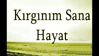 Sana Hayat... Üşüdüysen Canımı Yakabilirsin...