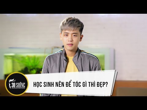 Học Sinh Nên Để Tóc Gì? Vừa Đẹp Vừa Không Lo Bị Mời Phụ Huynh| Bí Quyết Đẹp Trai Số 140 | 30Shine TV