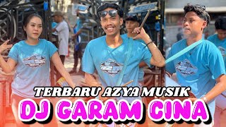 Dj Garam Cina Azya Mu Terbaru