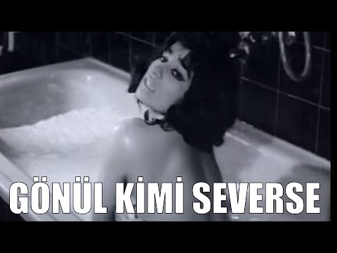 Gönül Kimi Severse - Türk Filmi