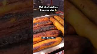 Meka Sokak Lezzetleri Muz Kızartması